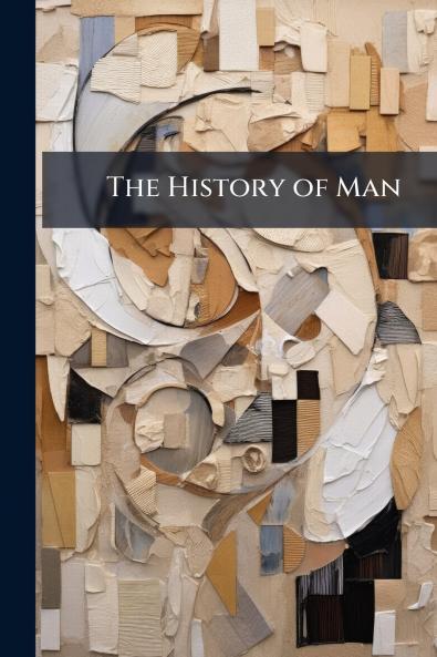 The History of Man