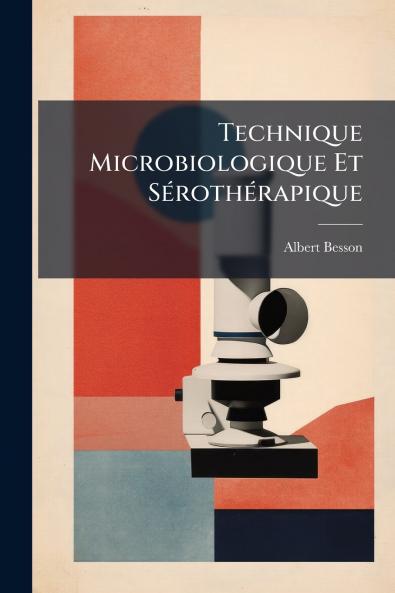 Technique Microbiologique Et Sérothérapique