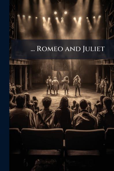 ... Romeo and Juliet