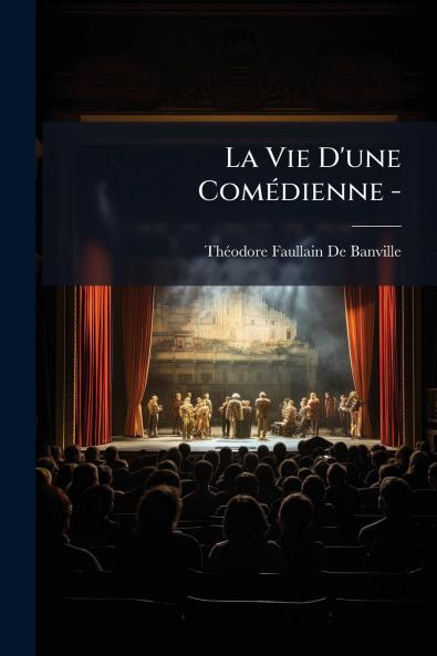 La Vie D'une Comédienne -