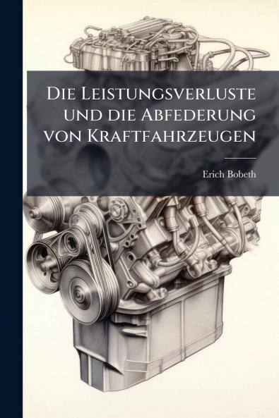 Die Leistungsverluste und die Abfederung von Kraftfahrzeugen