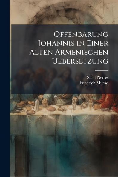 Offenbarung Johannis in Einer Alten Armenischen Uebersetzung