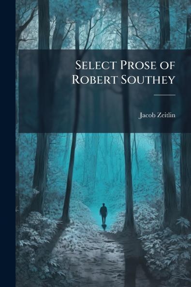 Select Prose of Robert Southey