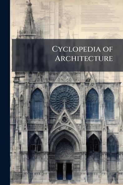 Cyclopedia of Architecture