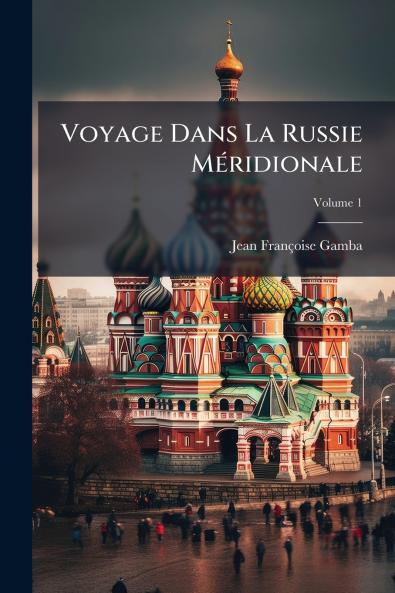 Voyage Dans La Russie Méridionale