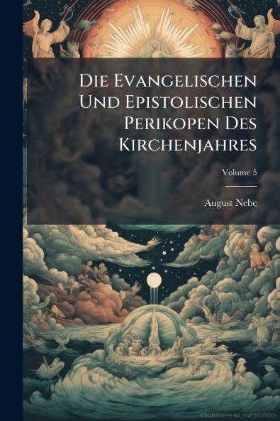Die Evangelischen Und Epistolischen Perikopen Des Kirchenjahres
