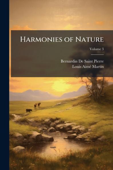 Harmonies of Nature; Volume 3
