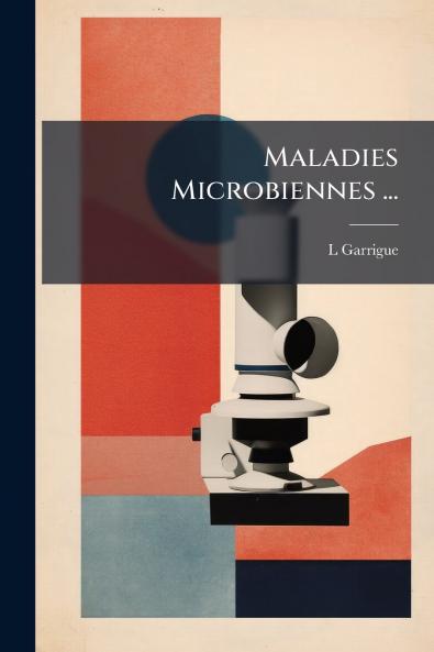 Maladies Microbiennes ...