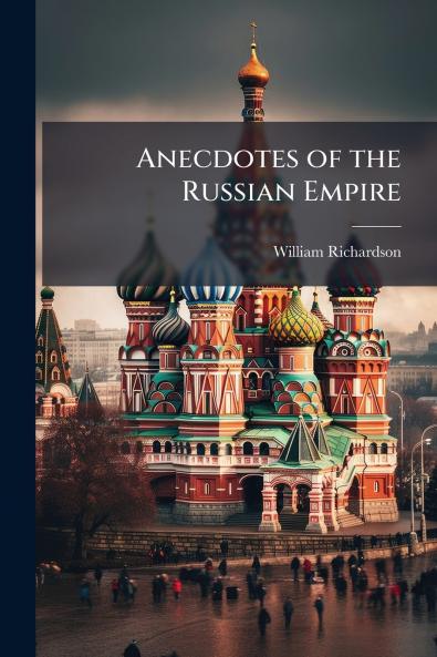 Anecdotes of the Russian Empire
