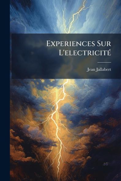 Experiences Sur L'electricité