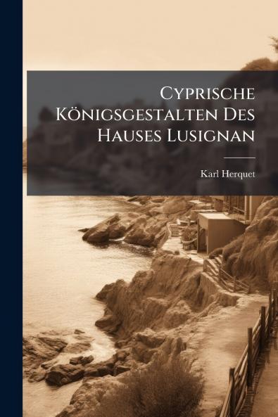Cyprische Königsgestalten Des Hauses Lusignan
