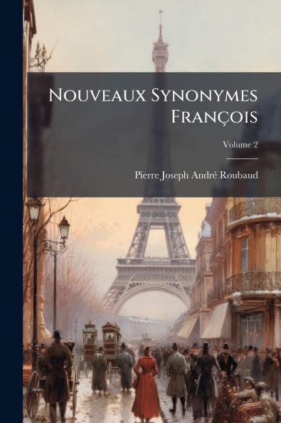 Nouveaux Synonymes François; Volume 2