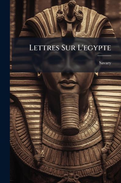 Lettres Sur L'egypte