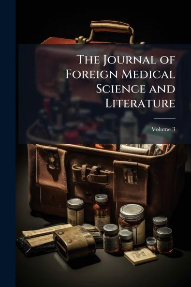 The Journal of Foreign Medical Science and Literature; Volume 3