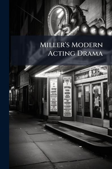 Miller's Modern Acting Drama