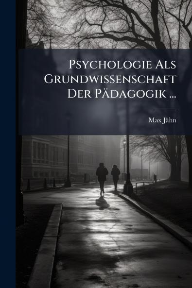 Psychologie Als Grundwissenschaft Der Pädagogik ...