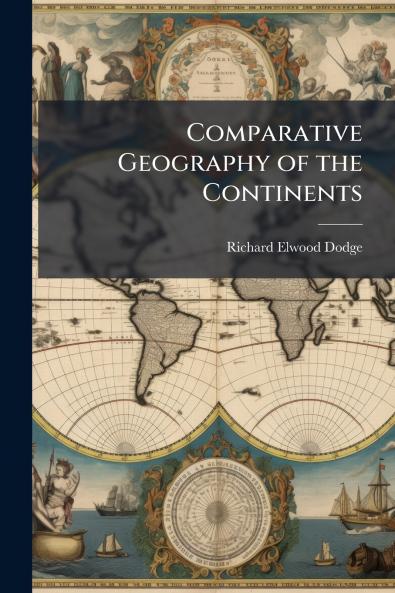 Comparative Geography of the Continents