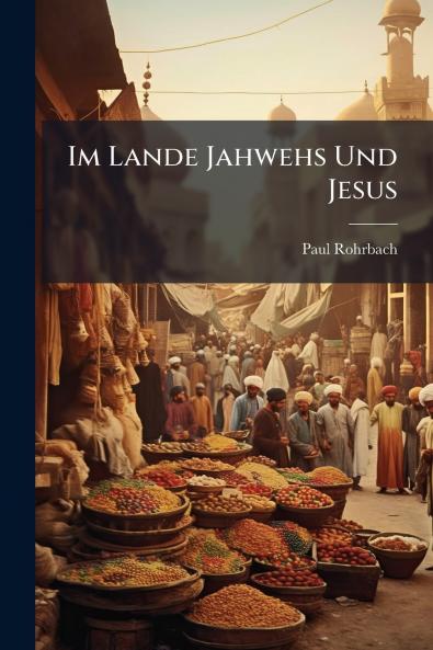 Im Lande Jahwehs Und Jesus