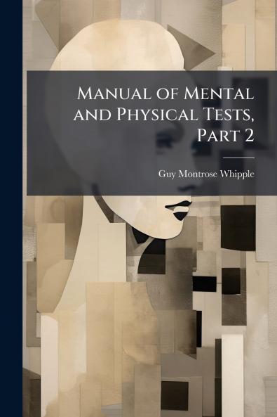 Manual of Mental and Physical Tests Part 2