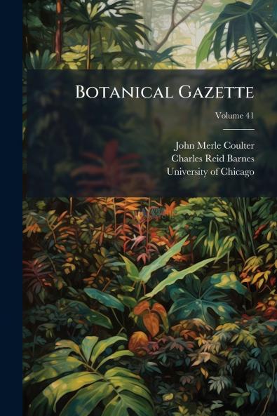 Botanical Gazette; Volume 41