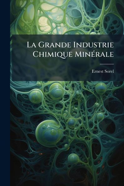 La Grande Industrie Chimique Minérale