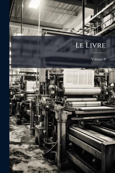 Le Livre; Volume 9