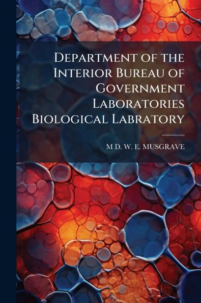Department of the Interior Bureau of Government Laboratories Biological Labratory