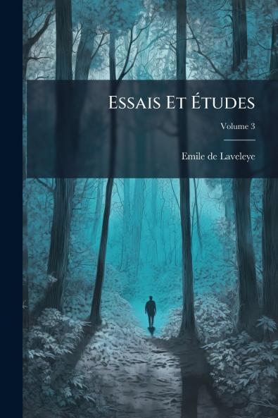 Essais Et Études; Volume 3