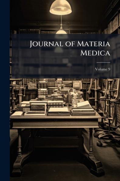Journal of Materia Medica; Volume 9