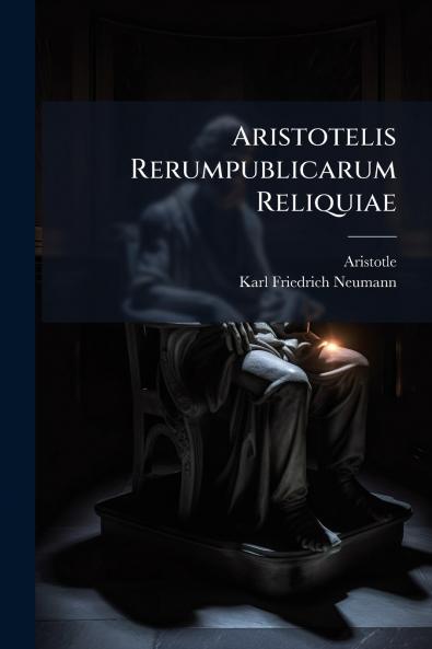 Aristotelis Rerumpublicarum Reliquiae