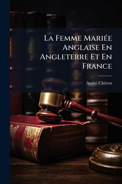La Femme Mariée Anglaise En Angleterre Et En France