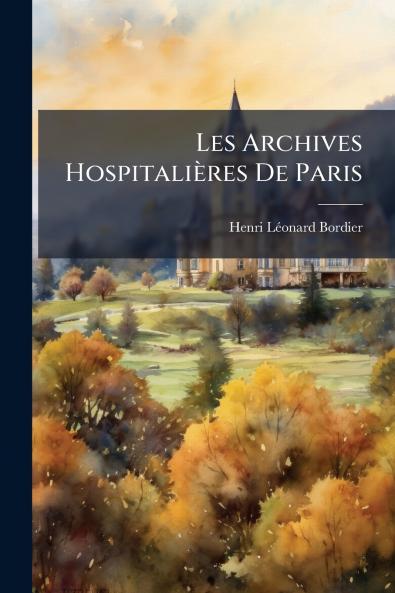 Les Archives Hospitalières De Paris