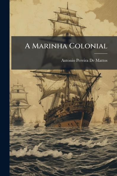 A Marinha Colonial