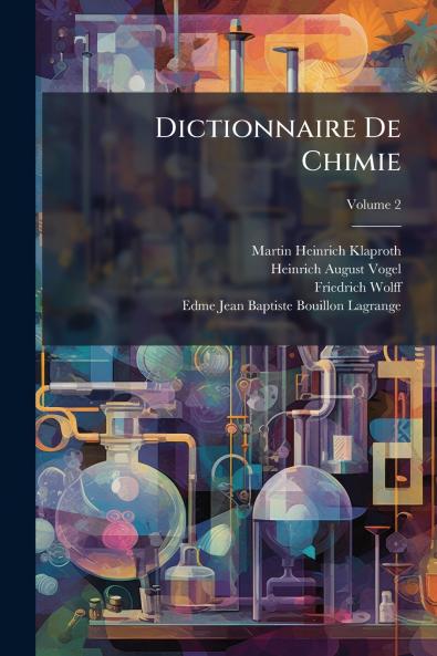Dictionnaire De Chimie; Volume 2