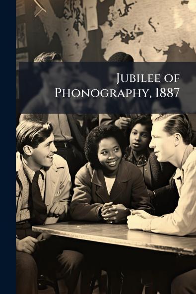 Jubilee of Phonography 1887