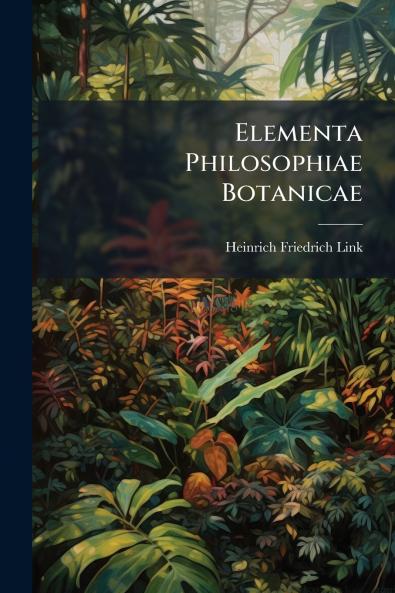 Elementa Philosophiae Botanicae