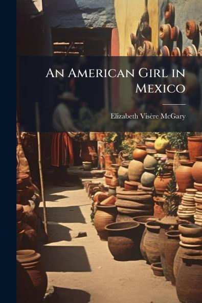 An American Girl in Mexico