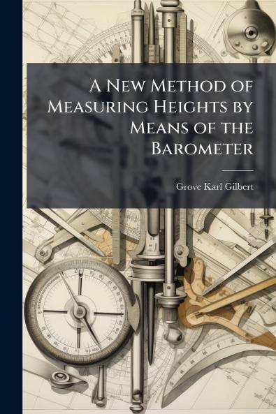 A New Method of Measuring Heights by Means of the Barometer