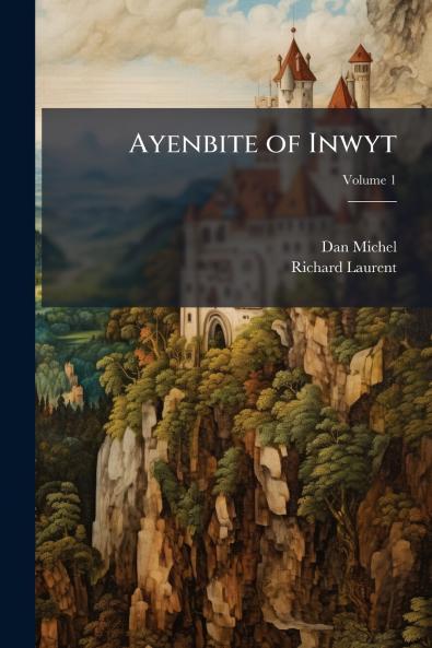Ayenbite of Inwyt; Volume 1