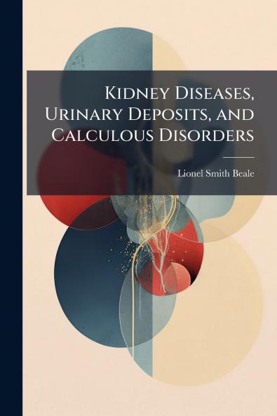 Kidney Diseases Urinary Deposits and Calculous Disorders