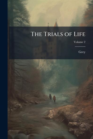 The Trials of Life; Volume 2