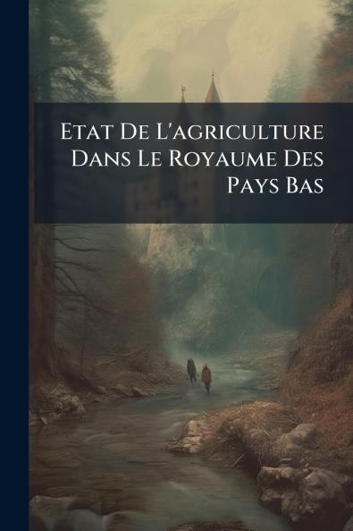 Etat De L'agriculture Dans Le Royaume Des Pays Bas
