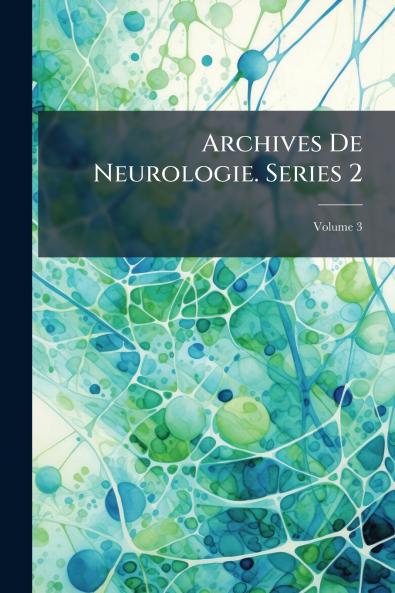 Archives De Neurologie. Series 2; Volume 3
