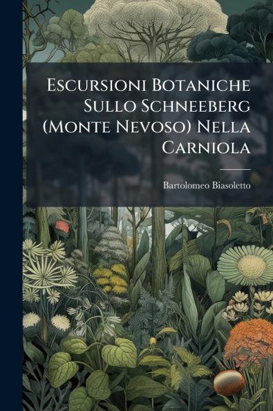 Escursioni Botaniche Sullo Schneeberg (Monte Nevoso) Nella Carniola