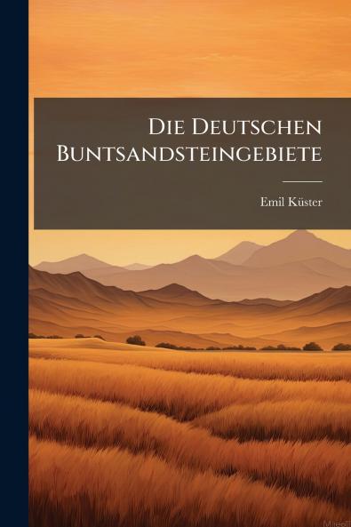 Die Deutschen Buntsandsteingebiete
