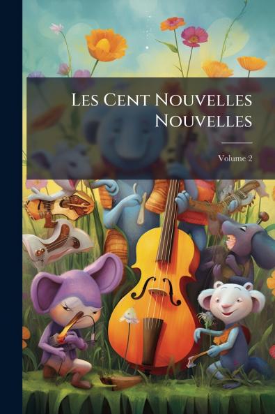 Les Cent Nouvelles Nouvelles; Volume 2