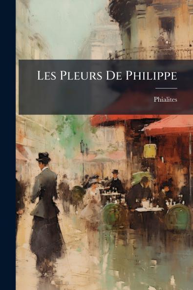 Les Pleurs De Philippe