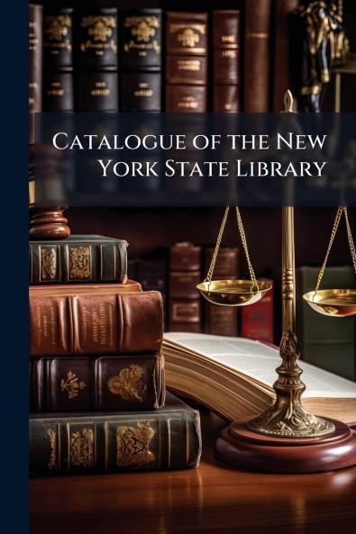 Catalogue of the New York State Library
