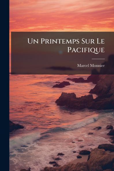 Un Printemps Sur Le Pacifique