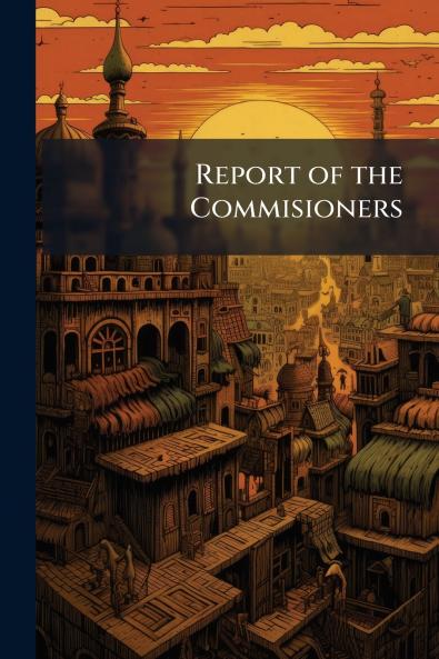 Report of the Commisioners